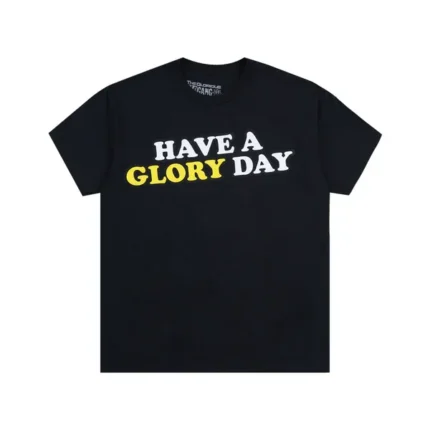 Have A Glory Day II Tee Black